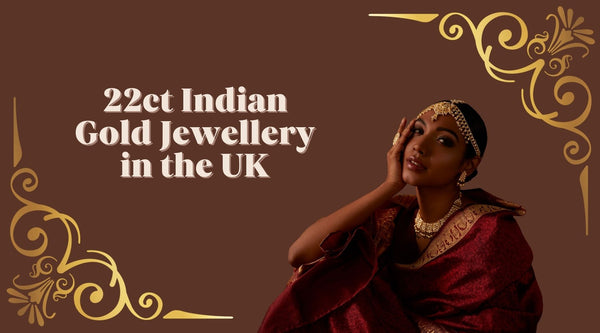 22ct Indian Gold Jewellery in the UK